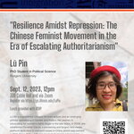 "Resilience Amidst Repression: The Chinese Feminist Movement in the Era of Escalating Authoritarianism"