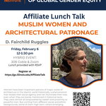 CSGGE Faculty Affiliate talk by D. Fairchild Ruggles "Muslim Women and Architectural Patronage" on February 6, 2026